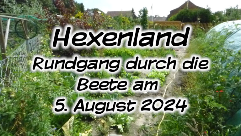 Hexenland – Rundgang durch die Beete am 5. August 2024