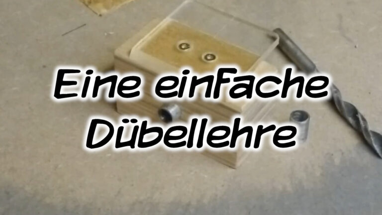 Eine einfache Dübellehre