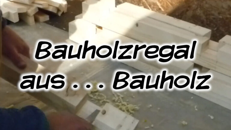 Bauholzregal aus … Bauholz