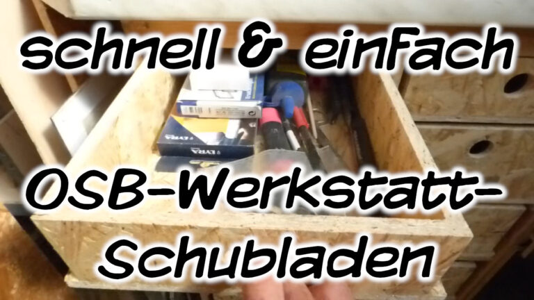 schnell & einfach: Werkstatt-Schubladen aus OSB